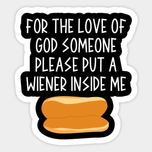 Put a Wiener In Me Sticker